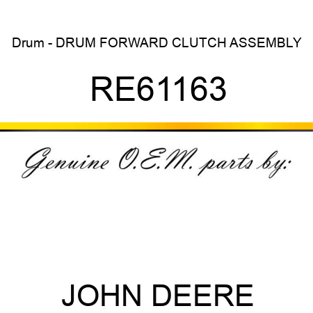 Drum - DRUM, FORWARD CLUTCH, ASSEMBLY RE61163