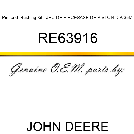 Pin & Bushing Kit - JEU DE PIECES,AXE DE PISTON DIA 35M RE63916