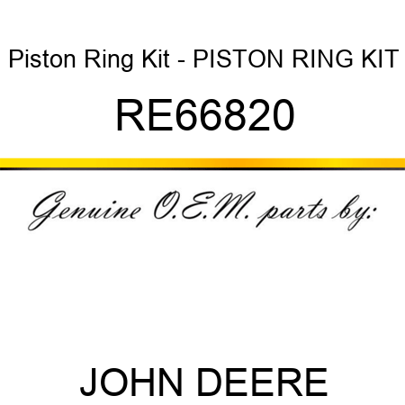 Piston Ring Kit - PISTON RING KIT RE66820