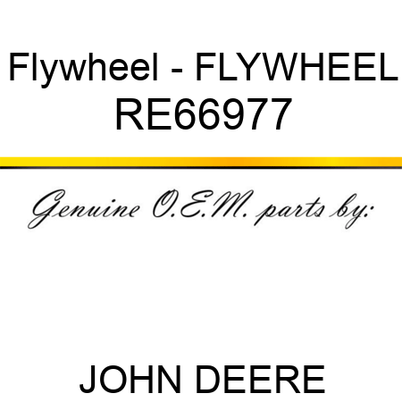 Flywheel - FLYWHEEL RE66977