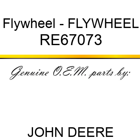 Flywheel - FLYWHEEL RE67073