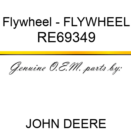 Flywheel - FLYWHEEL RE69349