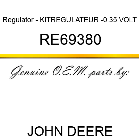 Regulator - KIT,REGULATEUR -0.35 VOLT RE69380