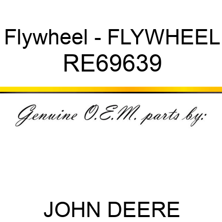 Flywheel - FLYWHEEL RE69639