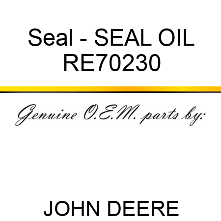 Seal - SEAL, OIL RE70230