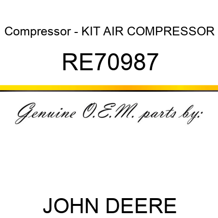 Compressor - KIT, AIR COMPRESSOR RE70987