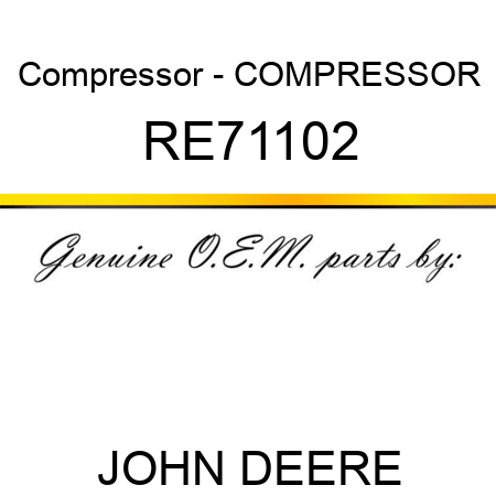 Compressor - COMPRESSOR RE71102
