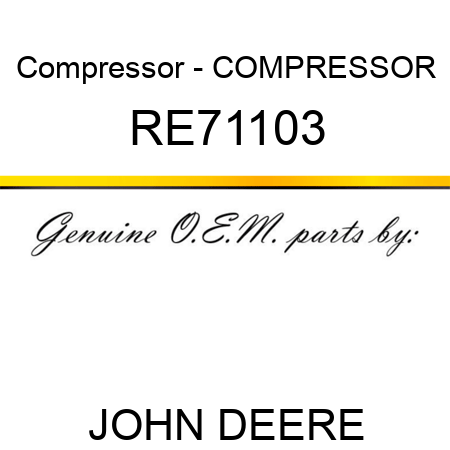 Compressor - COMPRESSOR RE71103