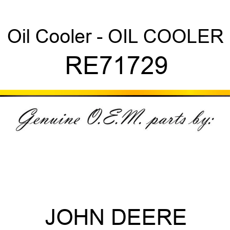 Oil Cooler - OIL COOLER RE71729