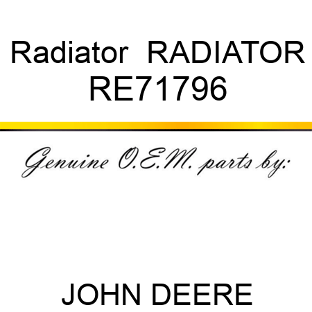 Radiator  RADIATOR RE71796