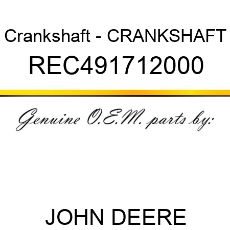 Crankshaft - CRANKSHAFT REC491712000