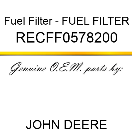 Fuel Filter - FUEL FILTER RECFF0578200