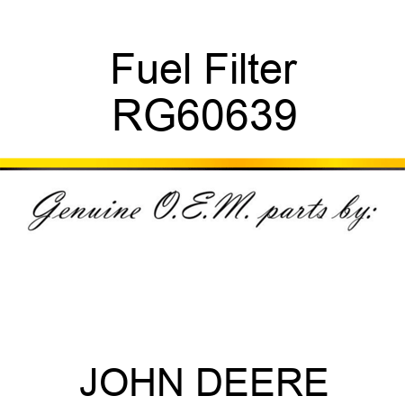 Fuel Filter RG60639