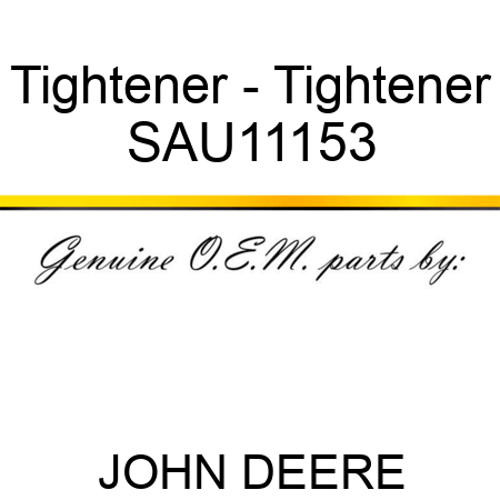 Tightener - Tightener SAU11153