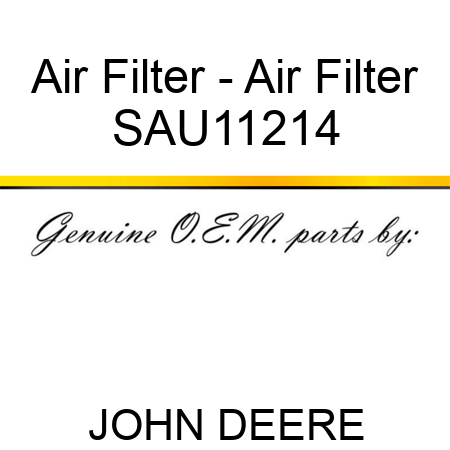 Air Filter - Air Filter SAU11214