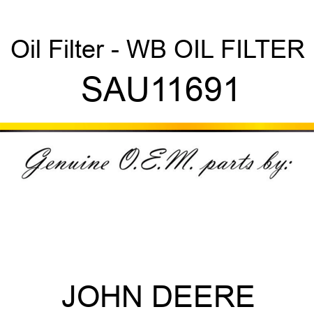 Oil Filter - WB OIL FILTER SAU11691