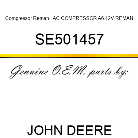 Compressor Reman - AC COMPRESSOR, A6 12V, REMAN SE501457