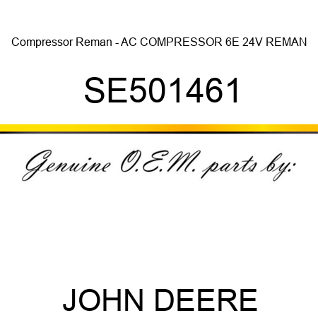 Compressor Reman - AC COMPRESSOR, 6E 24V, REMAN SE501461