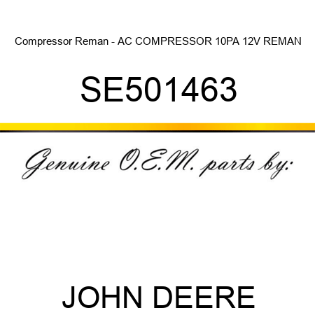 Compressor Reman - AC COMPRESSOR, 10PA 12V, REMAN SE501463