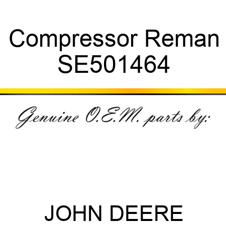 Compressor Reman SE501464
