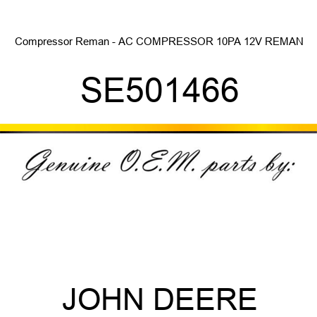 Compressor Reman - AC COMPRESSOR, 10PA 12V, REMAN SE501466