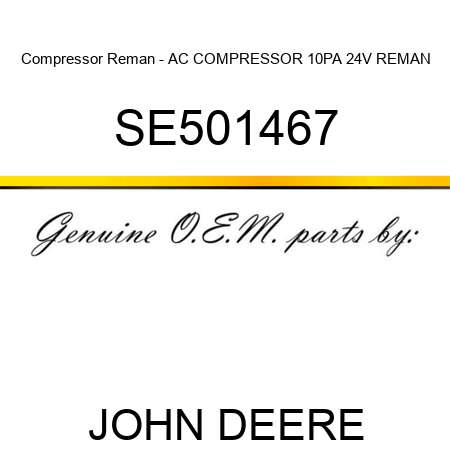 Compressor Reman - AC COMPRESSOR, 10PA 24V, REMAN SE501467
