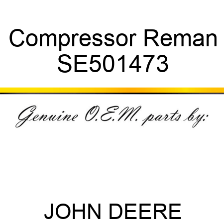 Compressor Reman SE501473