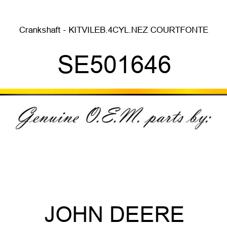 Crankshaft - KIT,VILEB.4CYL.NEZ COURT,FONTE SE501646