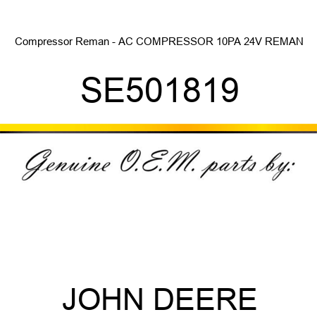 Compressor Reman - AC COMPRESSOR, 10PA 24V, REMAN SE501819