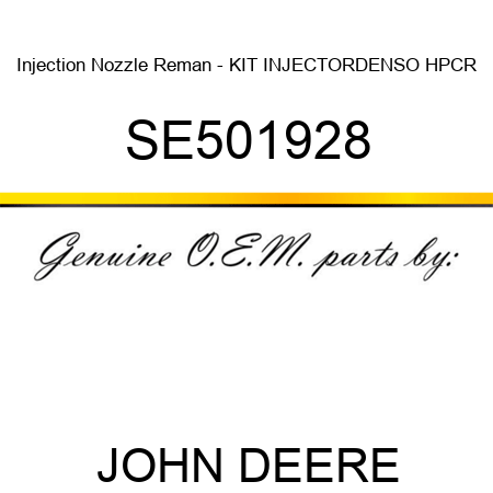 Injection Nozzle Reman - KIT, INJECTOR,DENSO HPCR SE501928