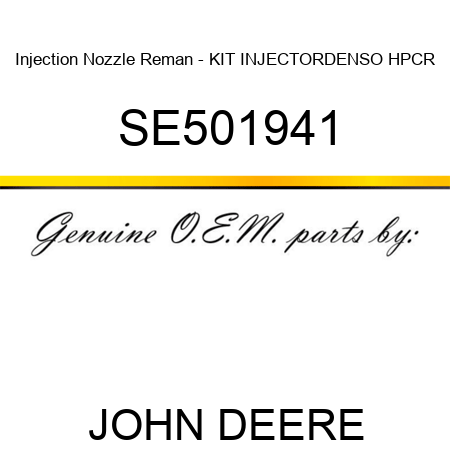 Injection Nozzle Reman - KIT, INJECTOR,DENSO HPCR SE501941