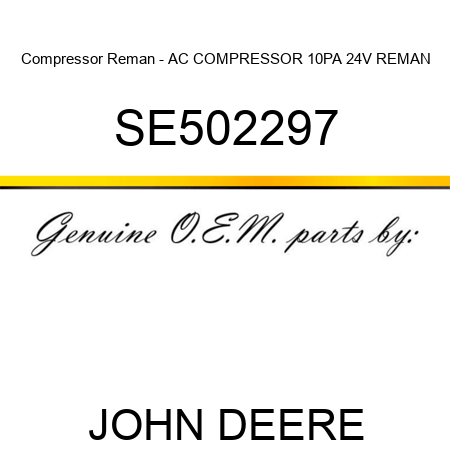 Compressor Reman - AC COMPRESSOR, 10PA 24V, REMAN SE502297