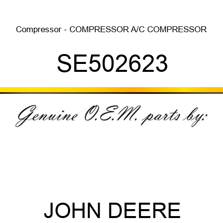 Compressor - COMPRESSOR, A/C COMPRESSOR SE502623