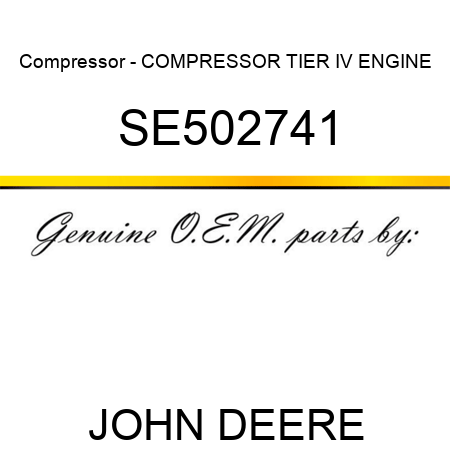 Compressor - COMPRESSOR, TIER IV ENGINE SE502741