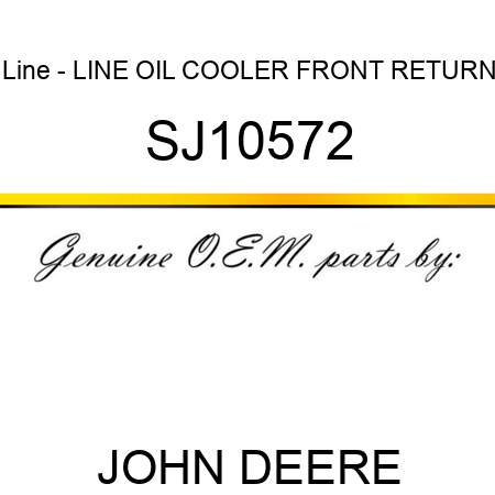 Line - LINE, OIL COOLER, FRONT, RETURN SJ10572