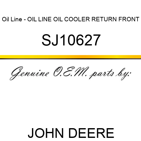 Oil Line - OIL LINE, OIL COOLER RETURN, FRONT SJ10627