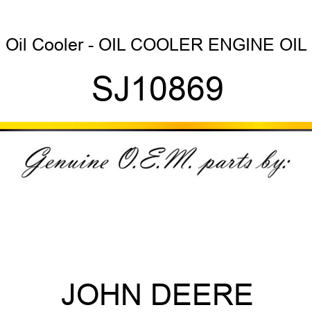 Oil Cooler - OIL COOLER, ENGINE OIL SJ10869