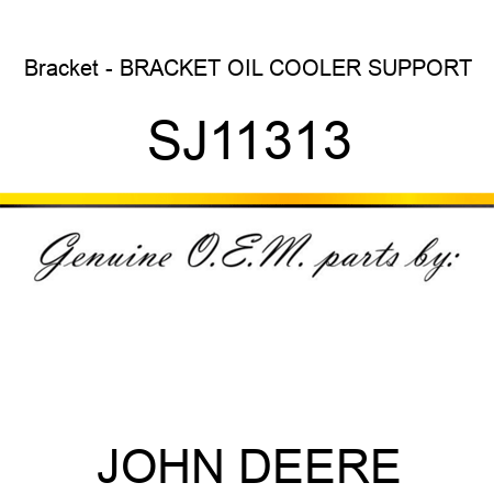 Bracket - BRACKET, OIL COOLER SUPPORT SJ11313