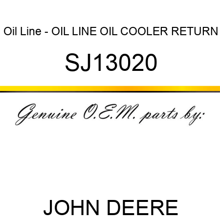 Oil Line - OIL LINE, OIL COOLER RETURN SJ13020