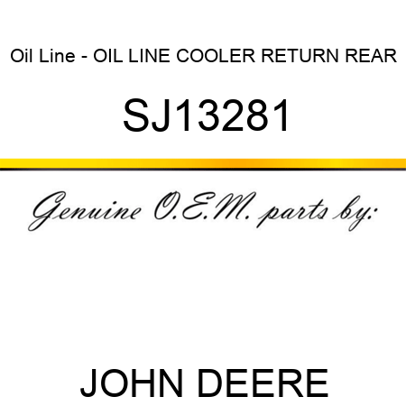 Oil Line - OIL LINE, COOLER RETURN, REAR SJ13281