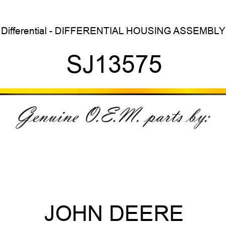 Differential - DIFFERENTIAL, HOUSING, ASSEMBLY SJ13575