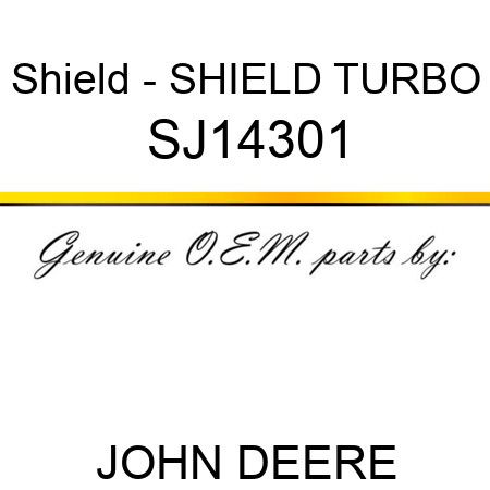 Shield - SHIELD, TURBO SJ14301