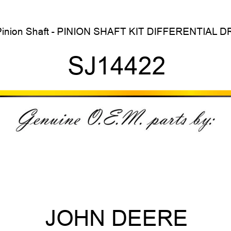 Pinion Shaft - PINION SHAFT, KIT, DIFFERENTIAL DRI SJ14422