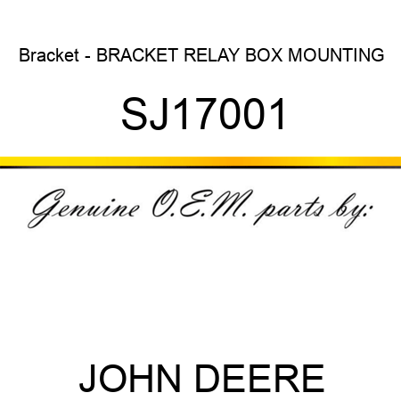 Bracket - BRACKET, RELAY BOX MOUNTING SJ17001