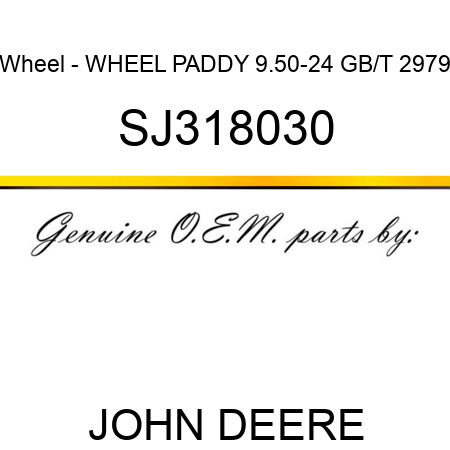 Wheel - WHEEL, PADDY 9.50-24, GB/T 2979 SJ318030