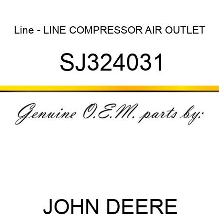 Line - LINE, COMPRESSOR AIR OUTLET SJ324031