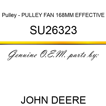 Pulley - PULLEY, FAN, 168MM EFFECTIVE SU26323