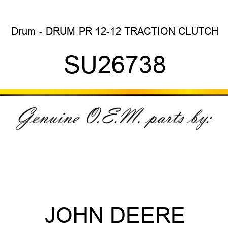 Drum - DRUM, PR 12-12 TRACTION CLUTCH SU26738