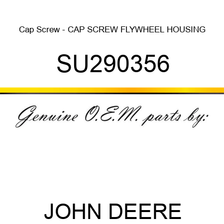 Cap Screw - CAP SCREW, FLYWHEEL HOUSING SU290356