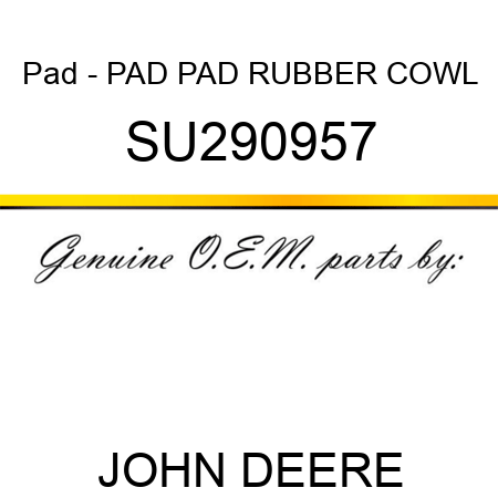 Pad - PAD, PAD, RUBBER COWL SU290957